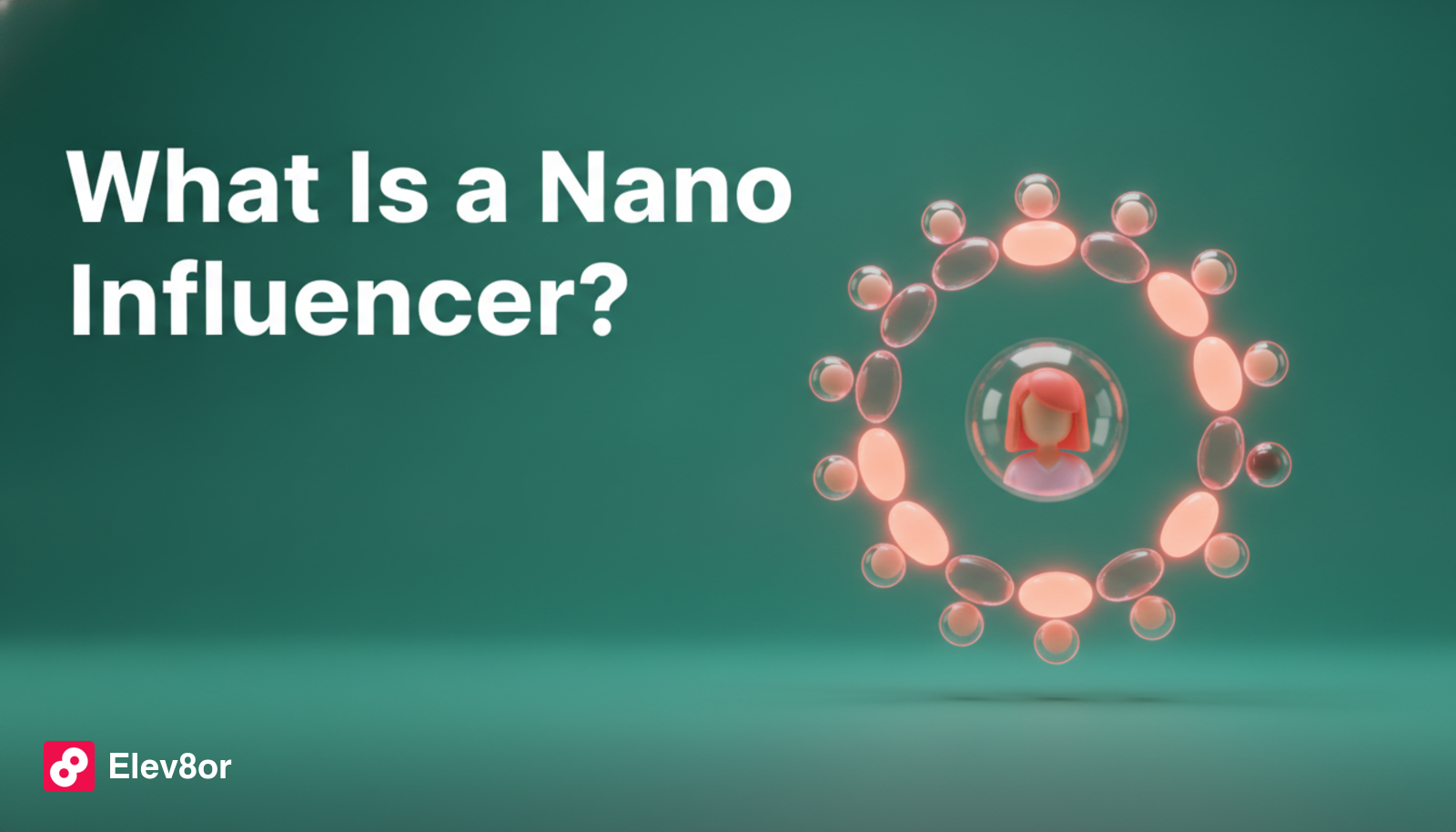 What Is a Nano Influencer? Definition and Brand Guide