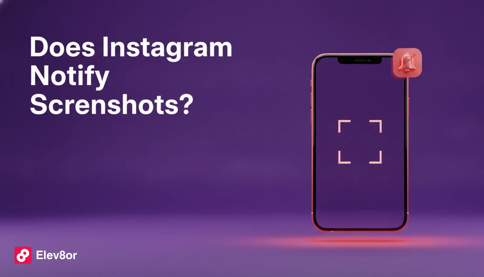 Does Instagram Notify When You Screenshot? (2026)